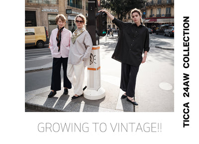 TICCA 2024AW「GROWING TO VINTAGE!!」